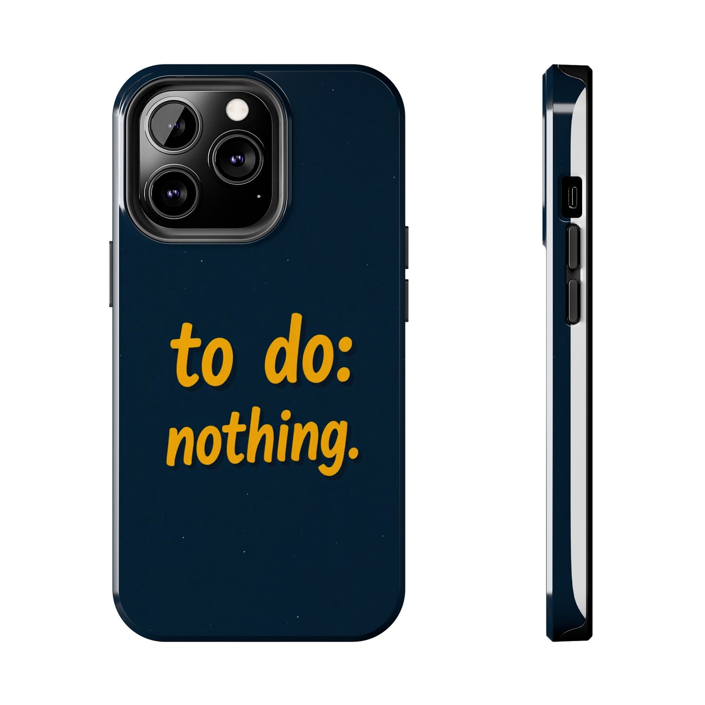 Funny Tough Phone Case - To Do: Nothing | Unique Gift for College Students, Lazy Days, Relaxation Motivation, Minimalist Phone Cover