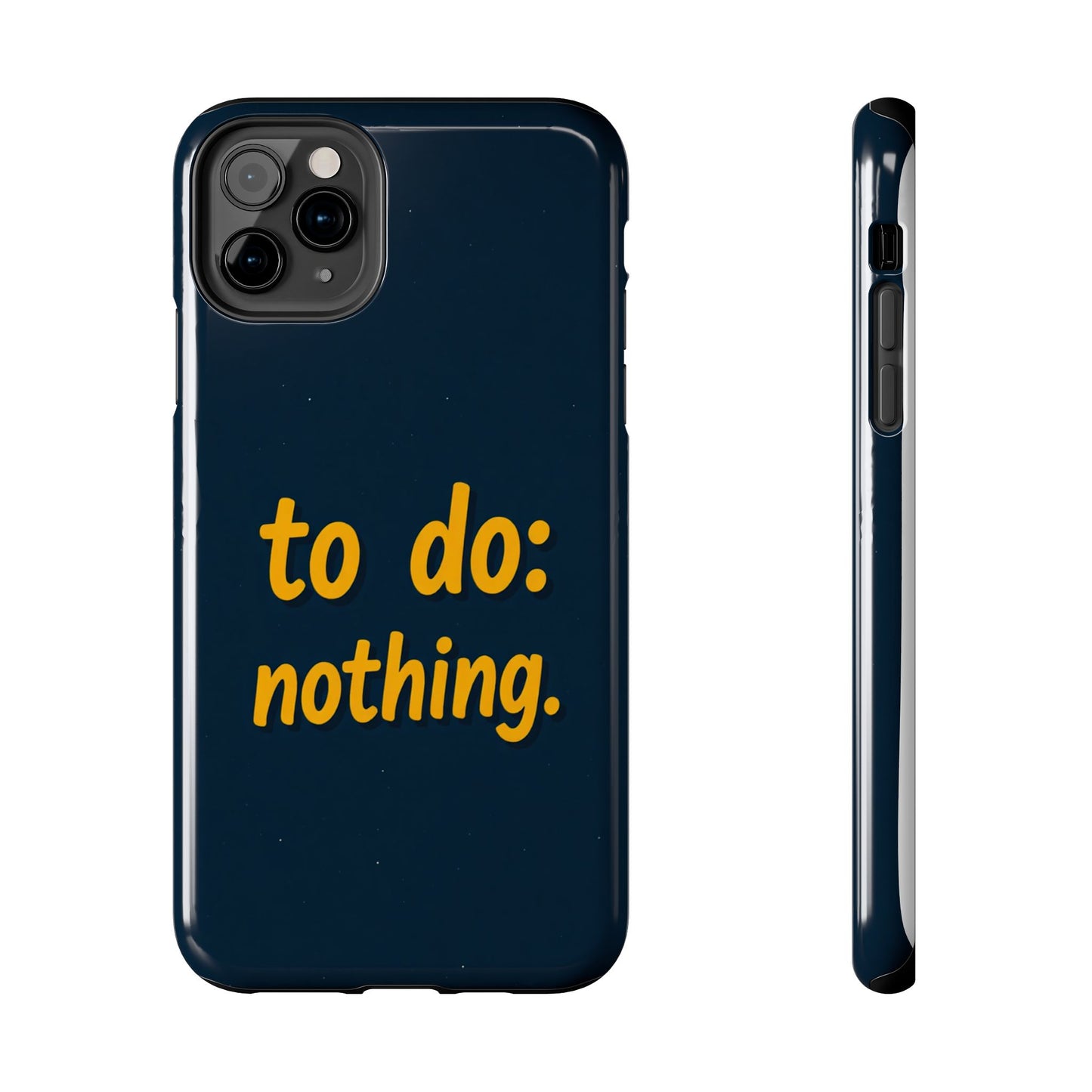 Funny Tough Phone Case - To Do: Nothing | Unique Gift for College Students, Lazy Days, Relaxation Motivation, Minimalist Phone Cover