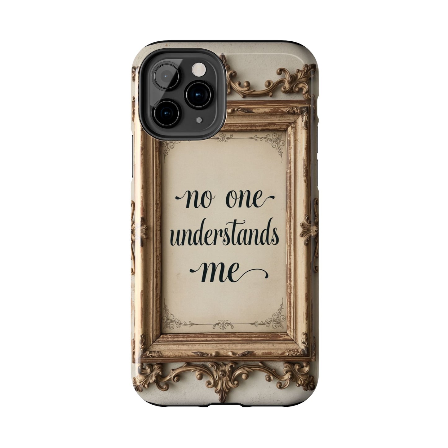 Personalized Tough Phone Case - "No One Understands Me" Design