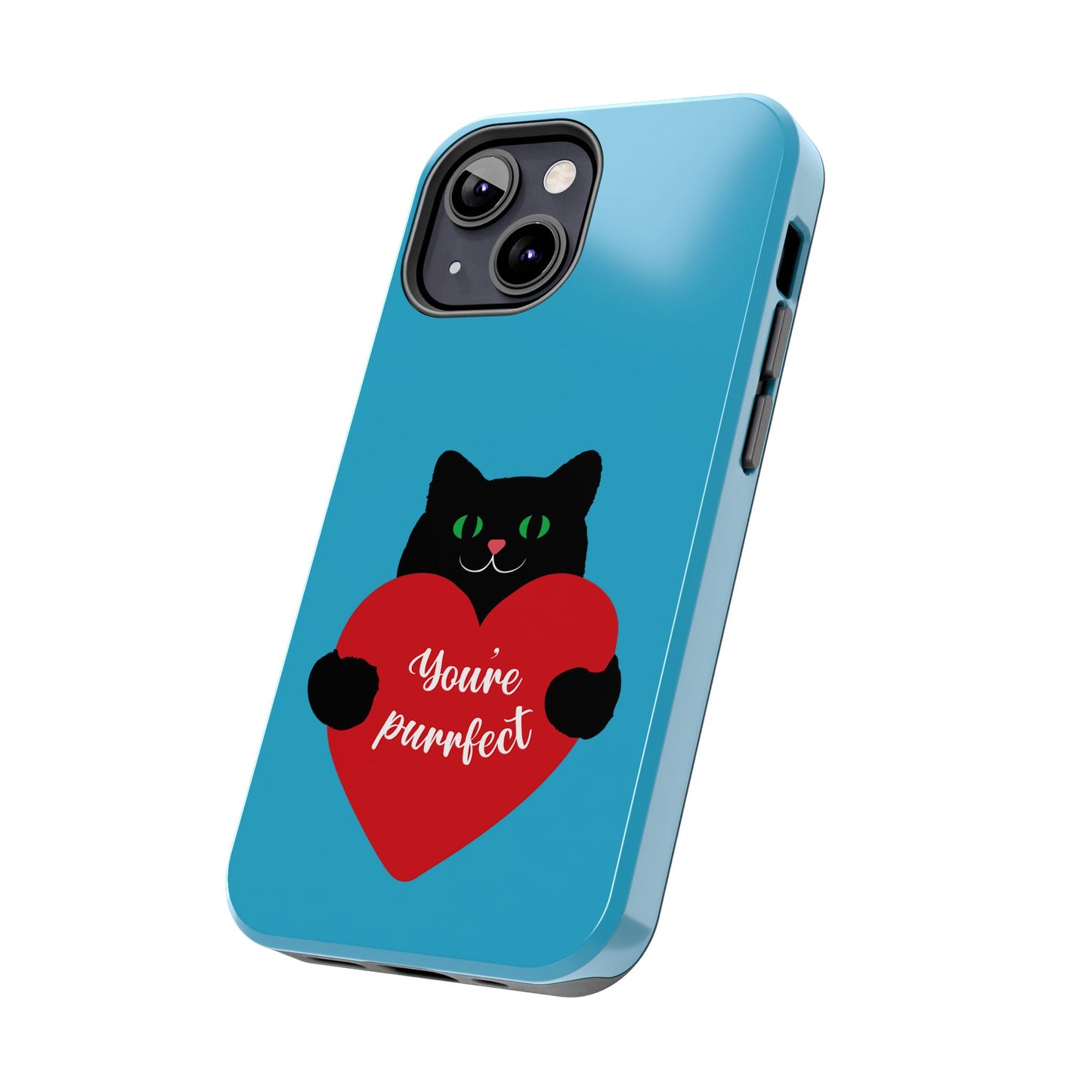 You're Purrfect Cat Phone Case - Tough & Stylish Pet Lover Accessory - for iPhone