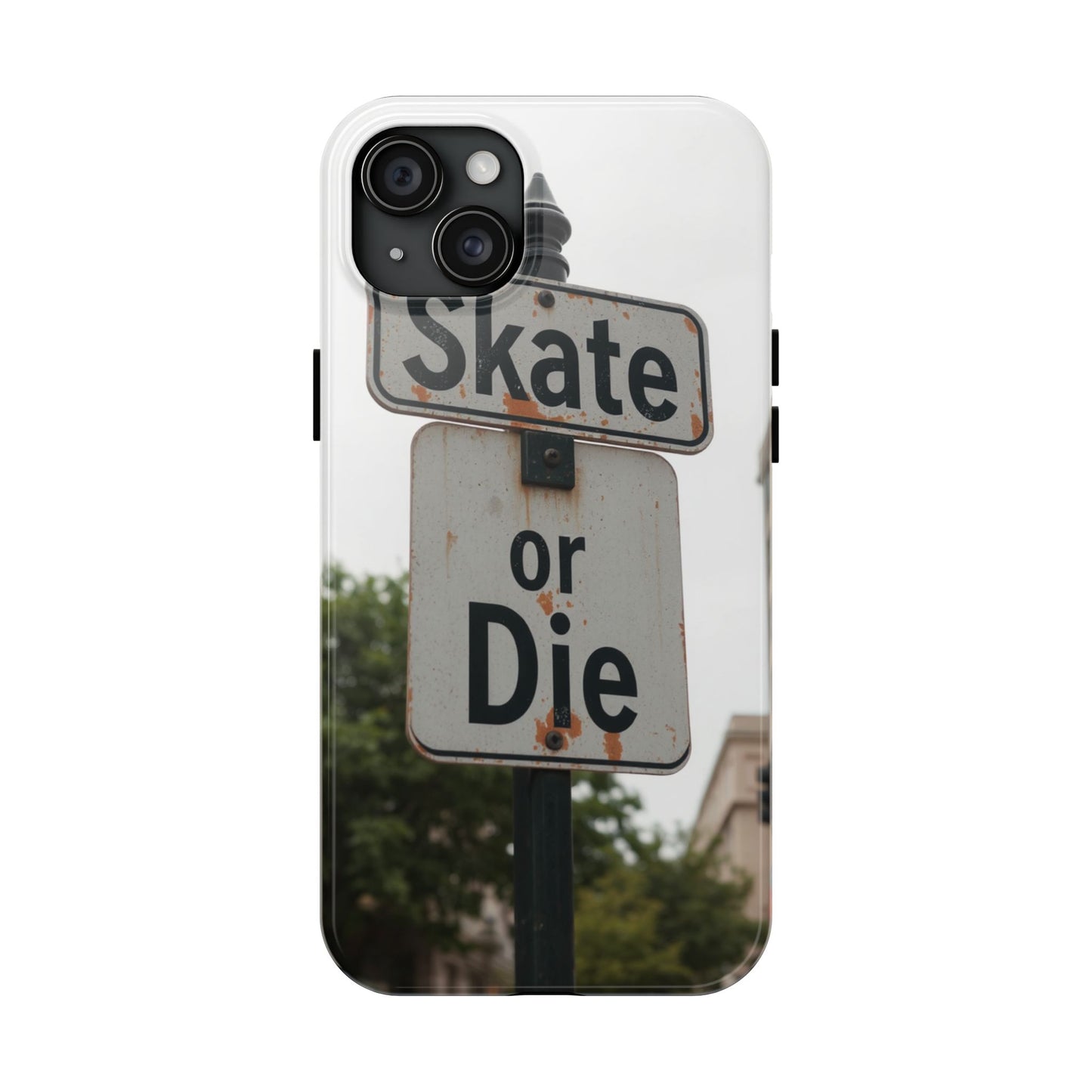 Skate or Die Tough Phone Case - Durable Protection for Skaters