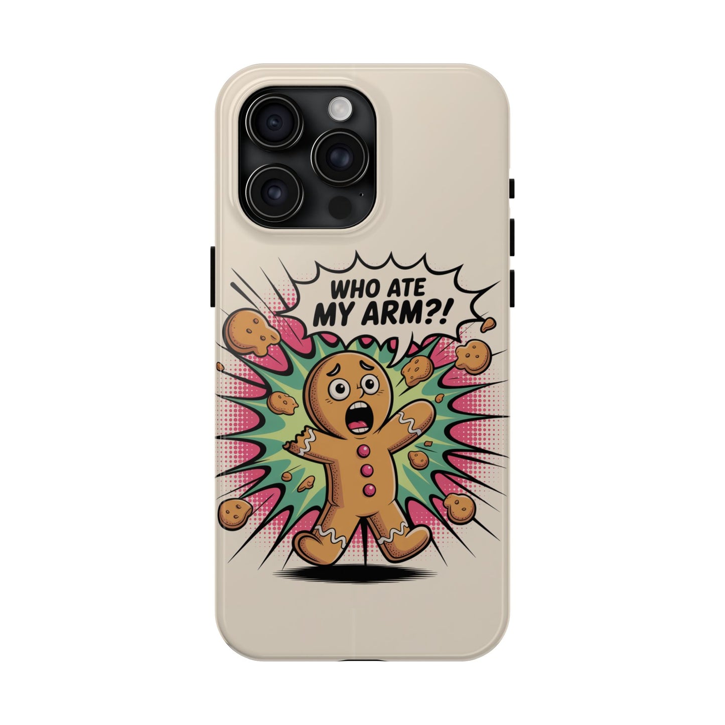 Funny Gingerbread Man Phone Case - Who Ate My Arm? Tough Protection