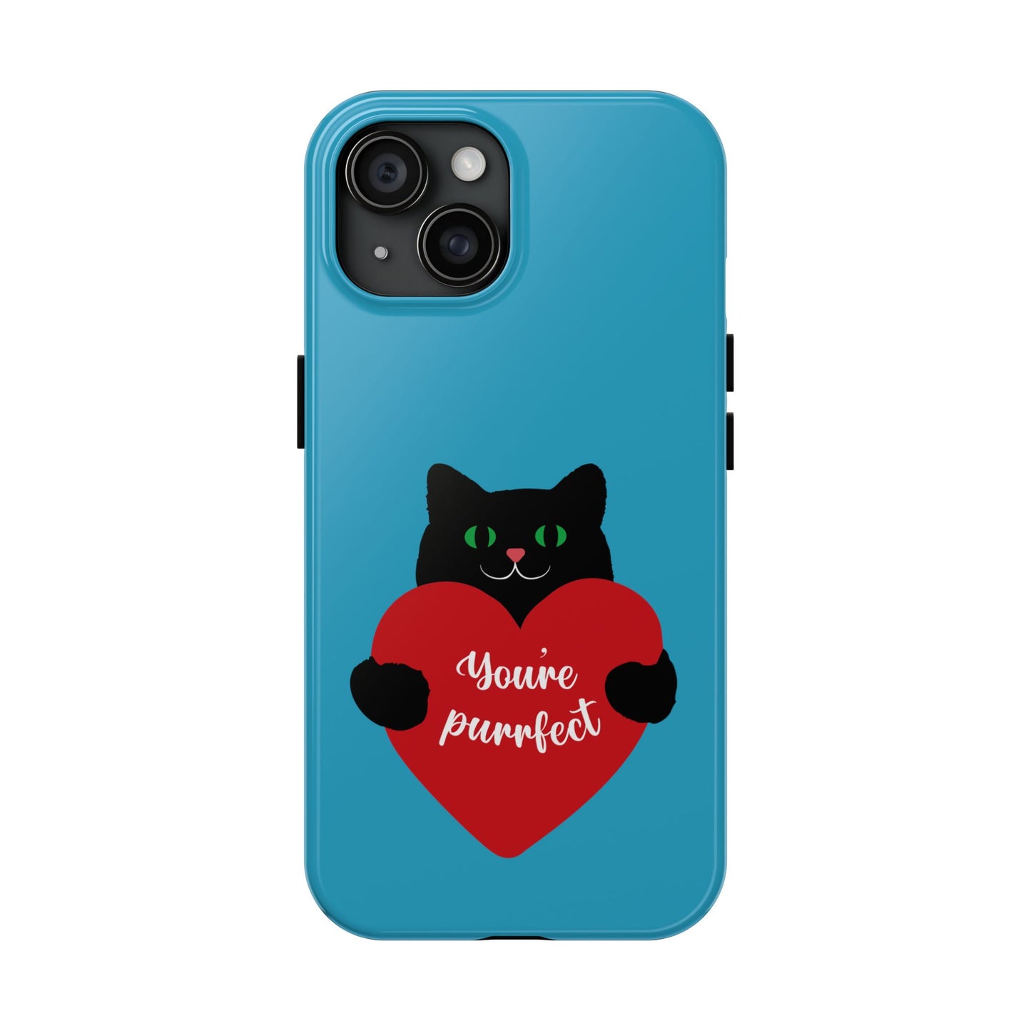 You're Purrfect Cat Phone Case - Tough & Stylish Pet Lover Accessory - for iPhone