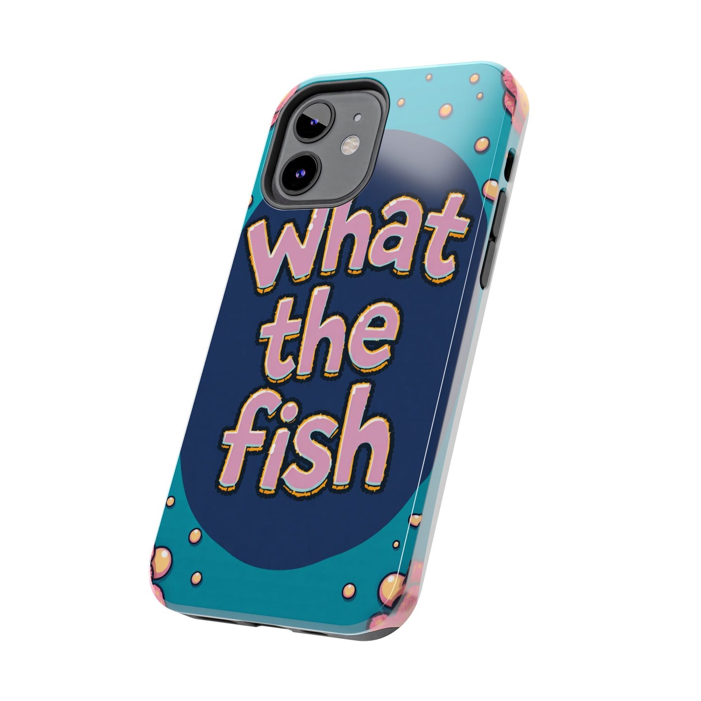 Playful Tough Phone Case - "What the Fish" Design