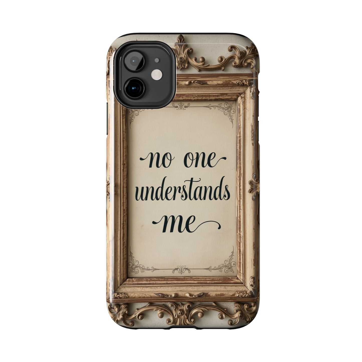 Personalized Tough Phone Case - "No One Understands Me" Design