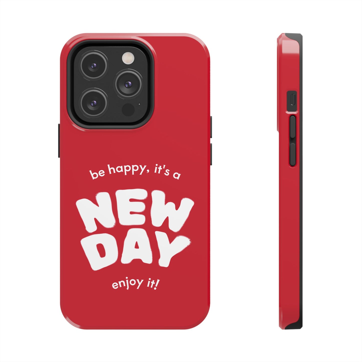 Inspirational Tough Phone Case - 'New Day' Design