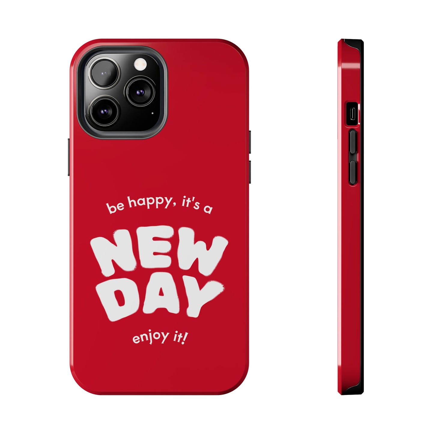 Inspirational Tough Phone Case - 'New Day' Design