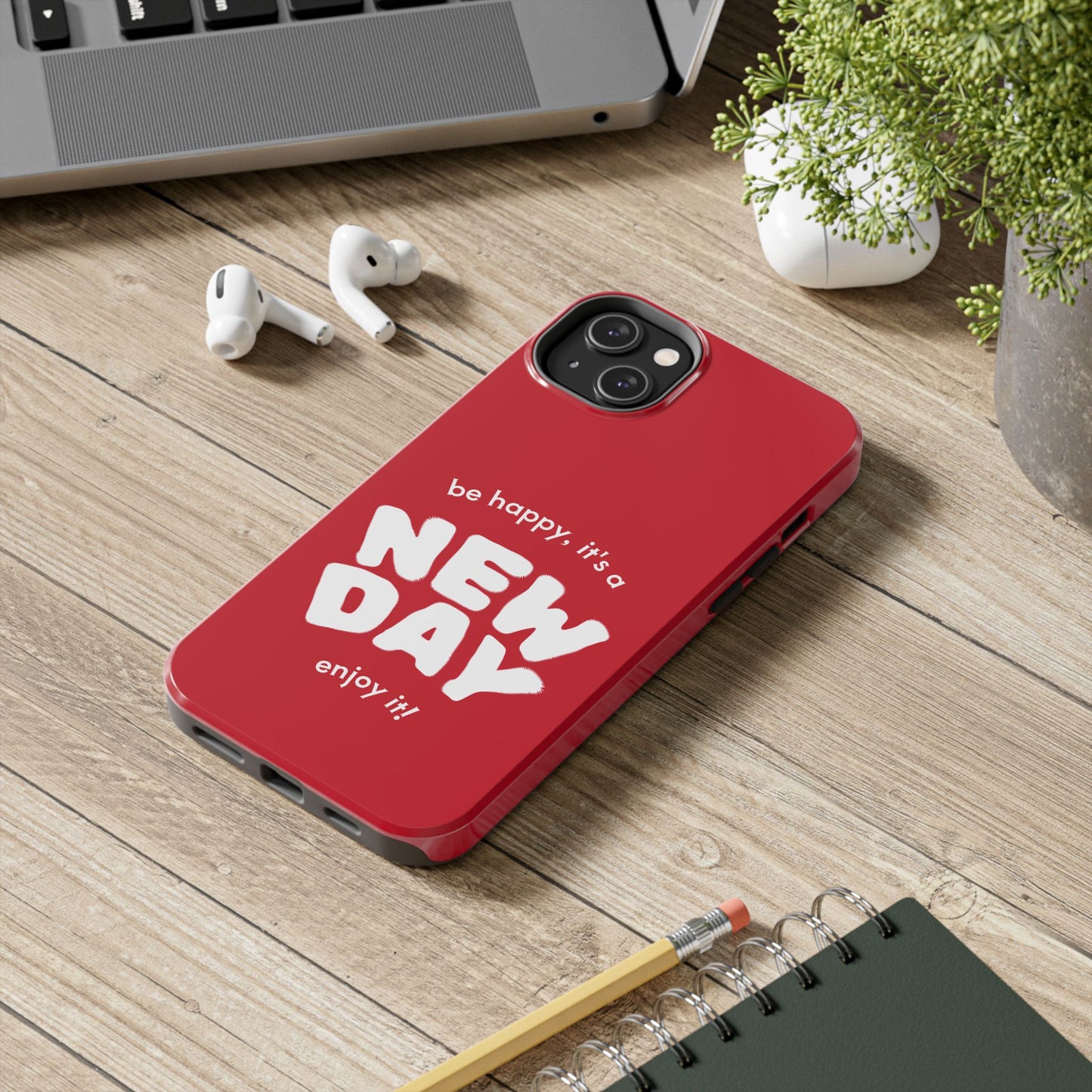Inspirational Tough Phone Case - 'New Day' Design