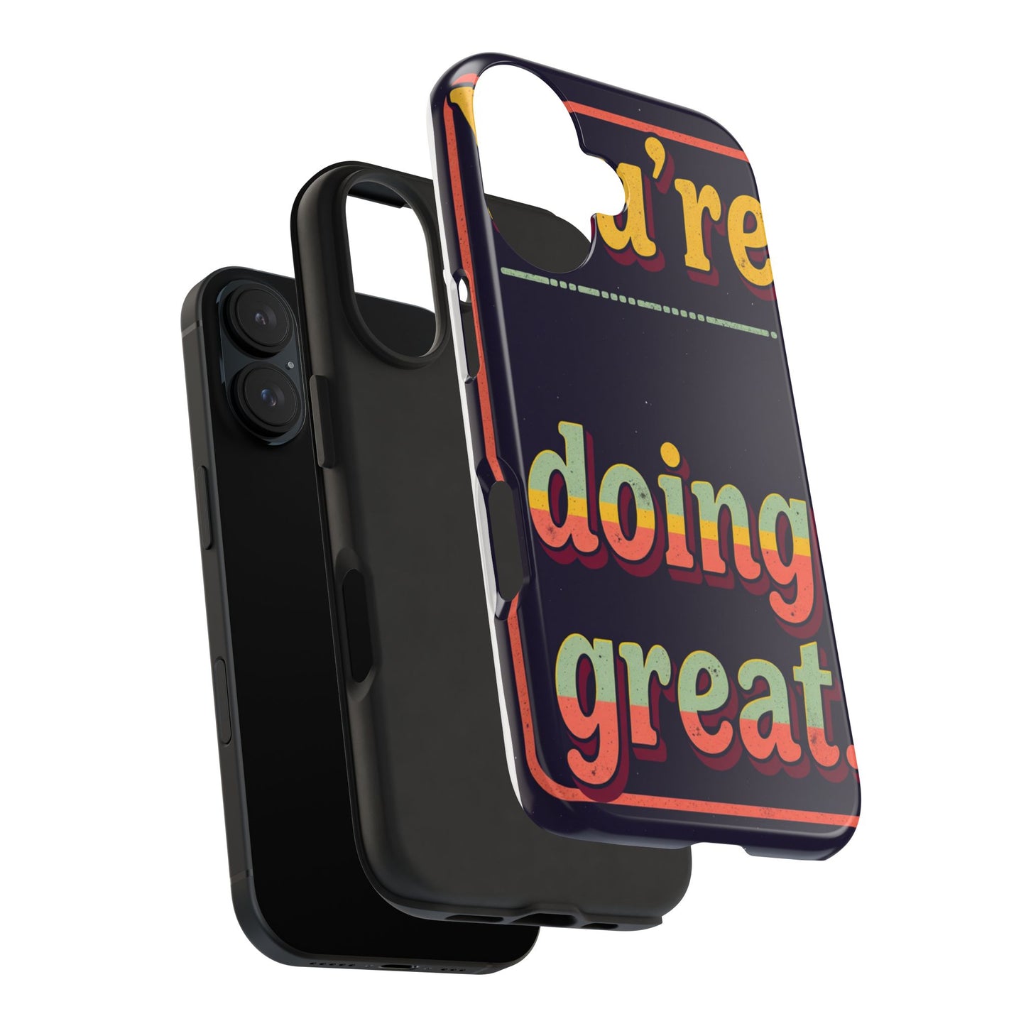 Inspirational Tough Phone Cases - 'You're Doing Great'