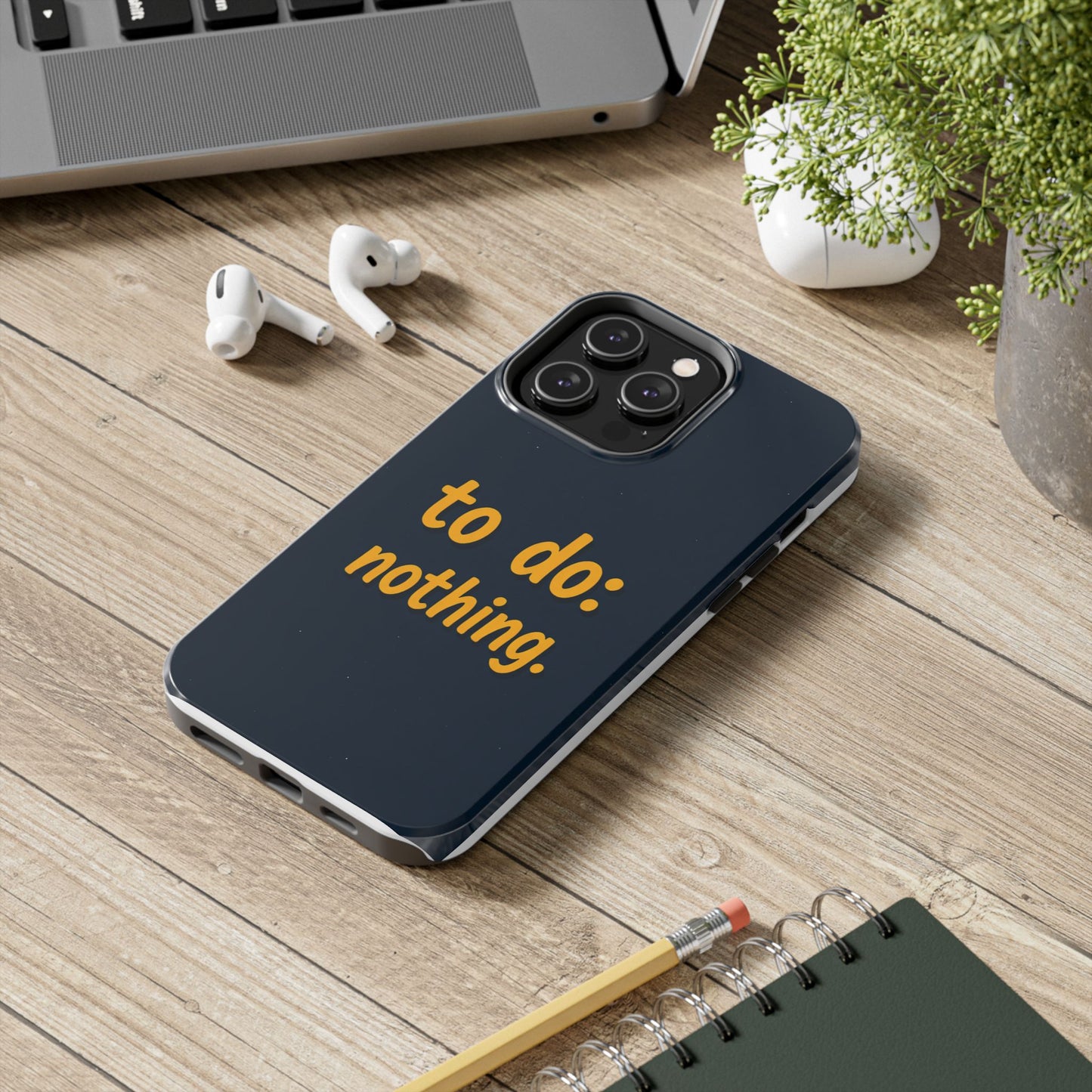 Funny Tough Phone Case - To Do: Nothing | Unique Gift for College Students, Lazy Days, Relaxation Motivation, Minimalist Phone Cover