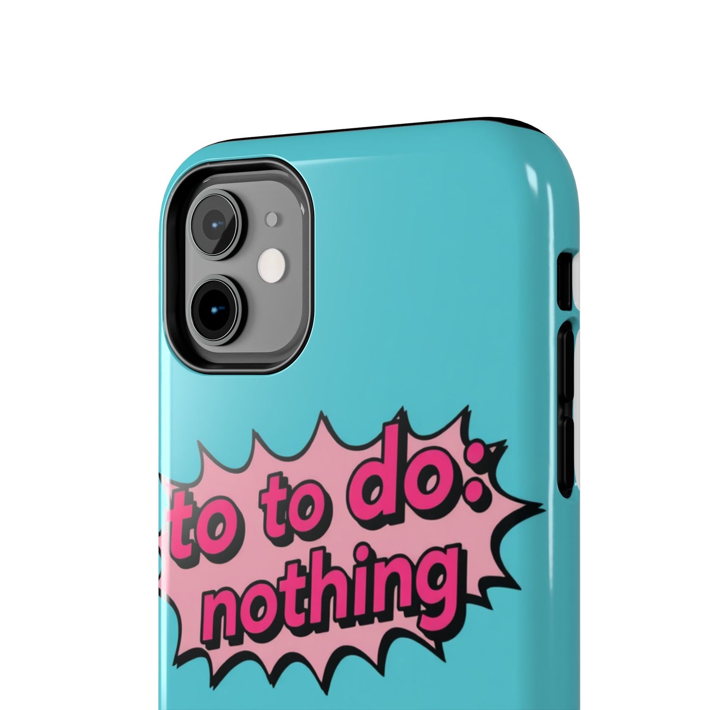 Funky Tough Phone Case - 'To Do: Nothing' Design for Chill Vibes