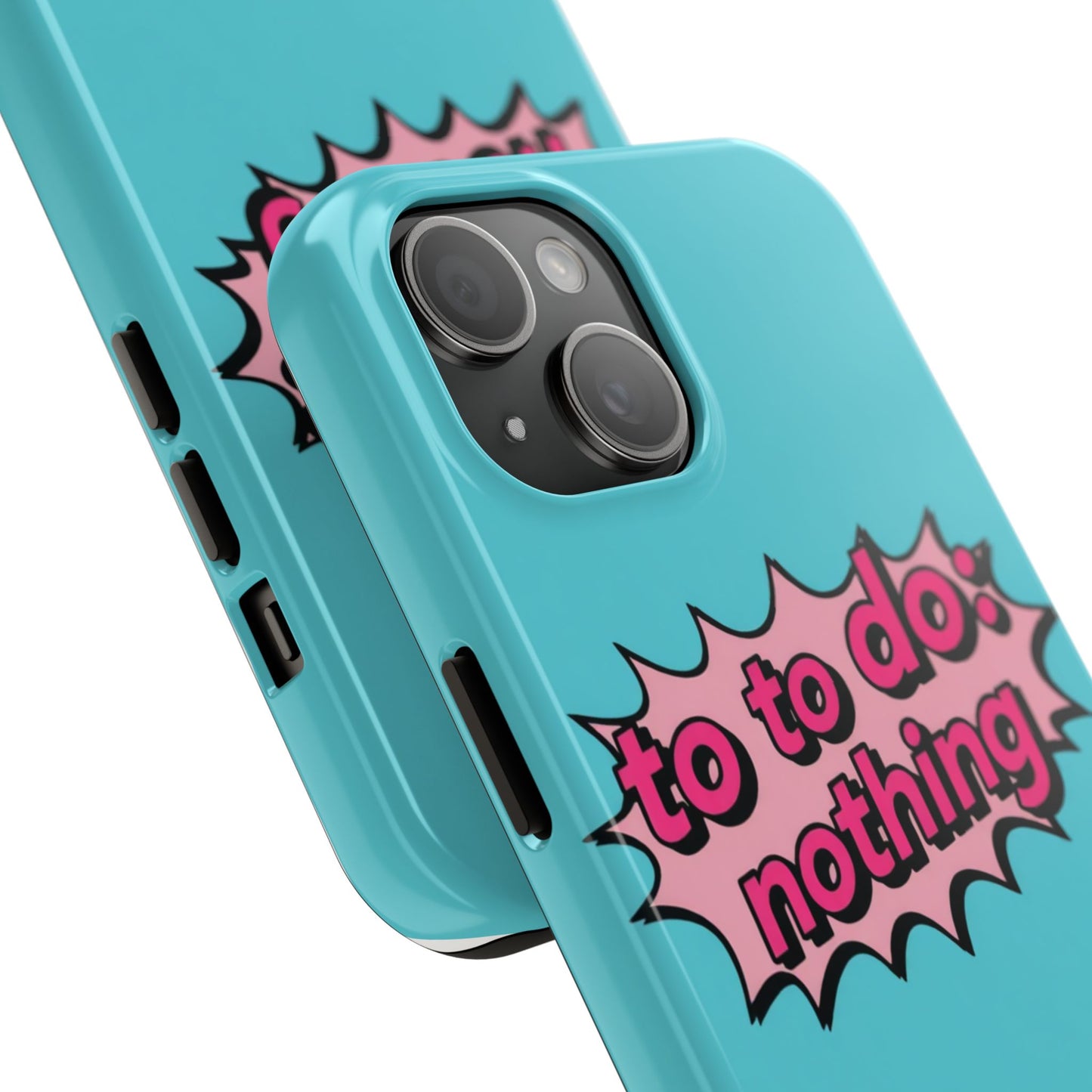 Funky Tough Phone Case - 'To Do: Nothing' Design for Chill Vibes