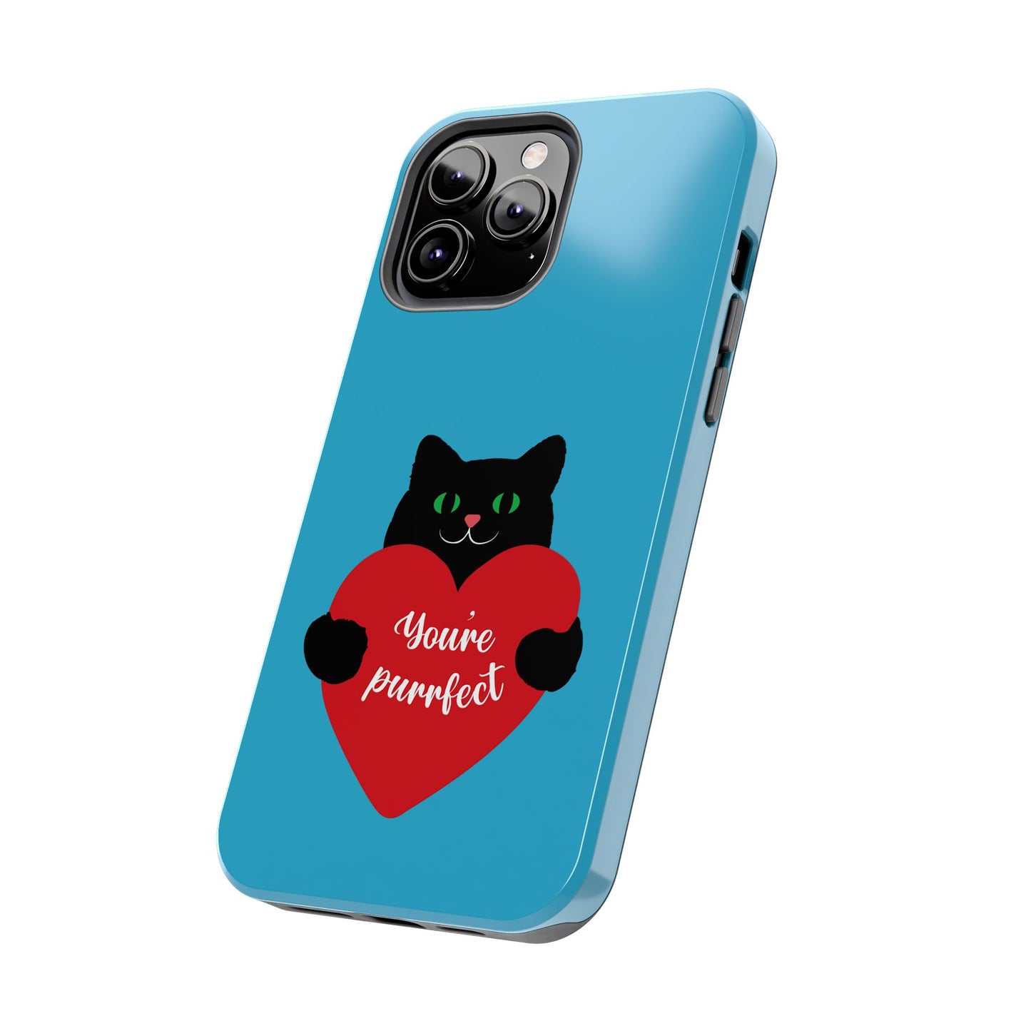 You're Purrfect Cat Phone Case - Tough & Stylish Pet Lover Accessory - for iPhone