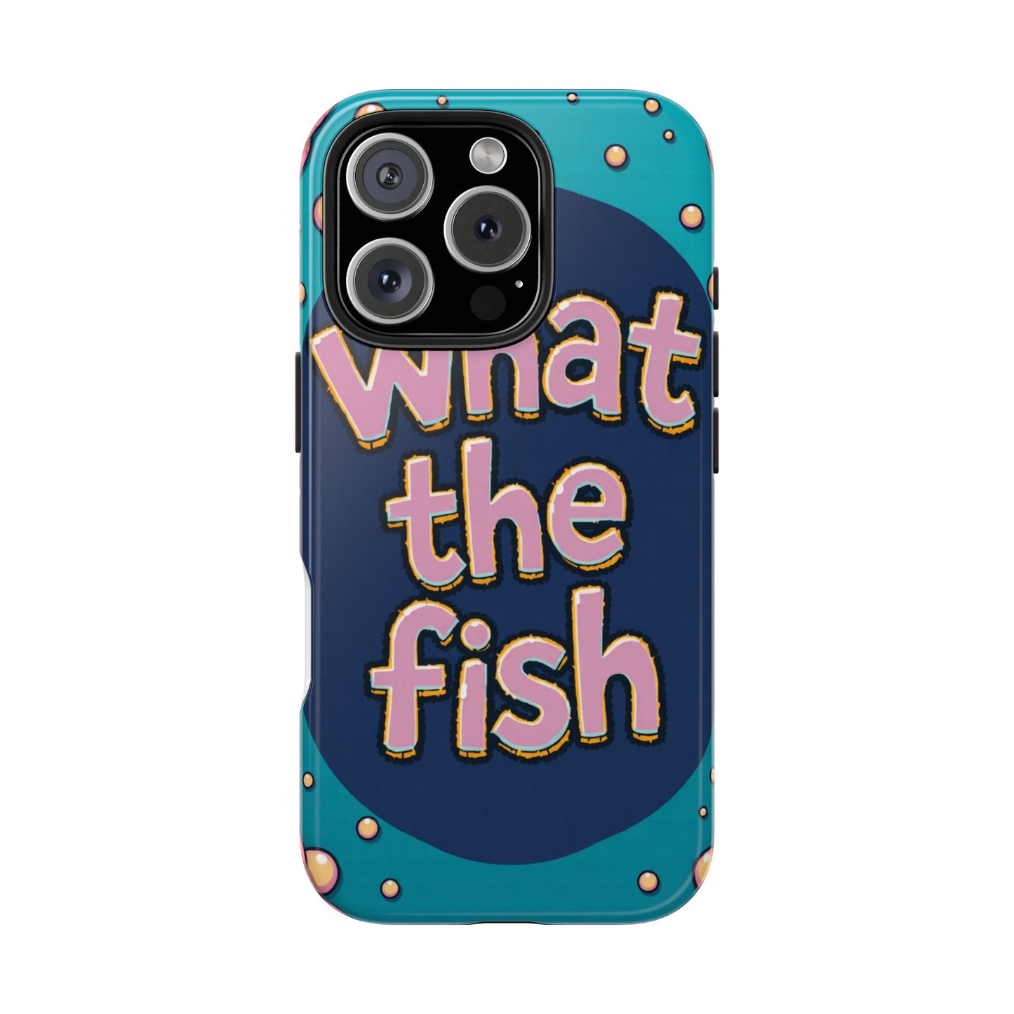 Playful Tough Phone Case - "What the Fish" Design