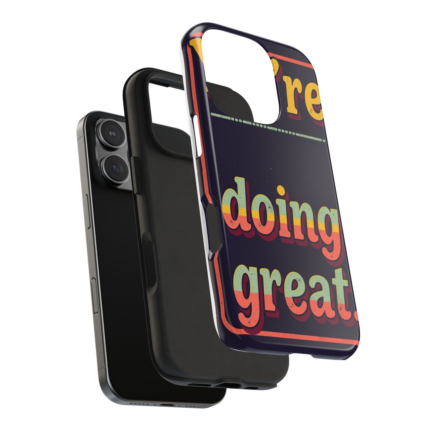 Inspirational Tough Phone Cases - 'You're Doing Great'