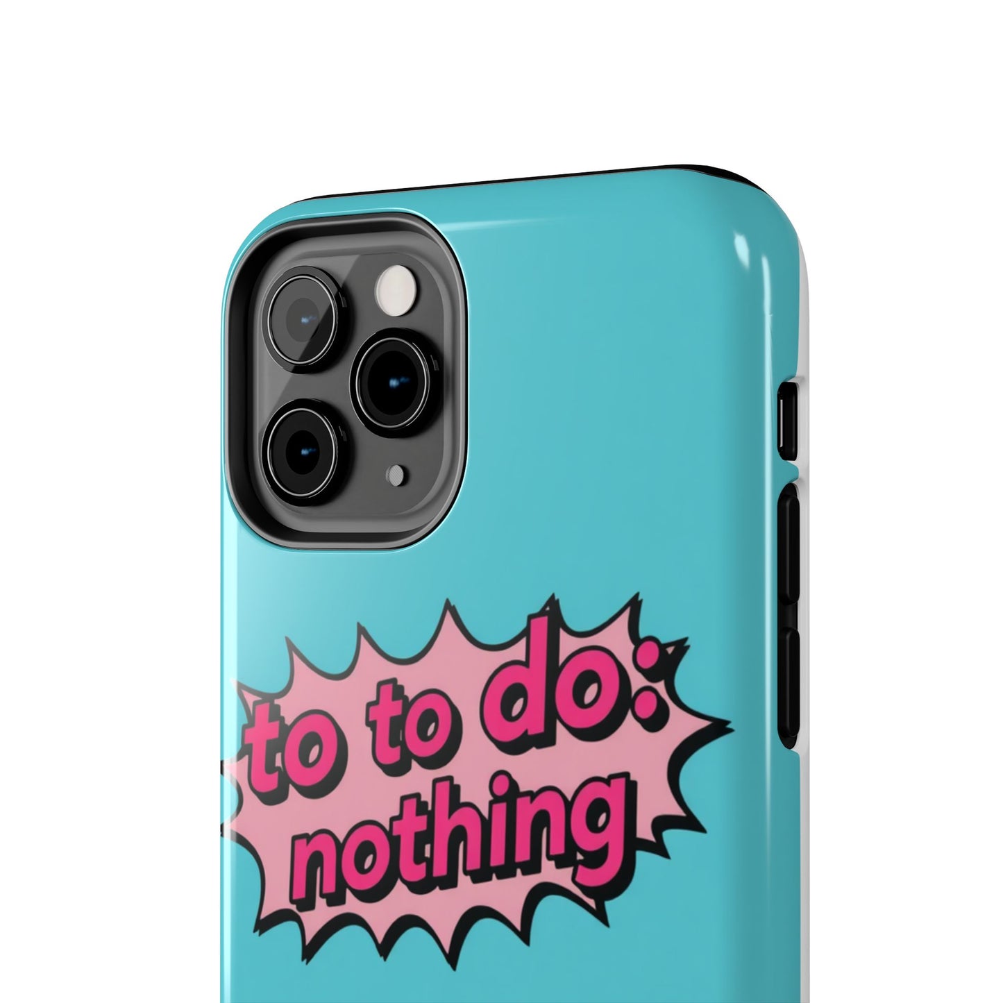Funky Tough Phone Case - 'To Do: Nothing' Design for Chill Vibes