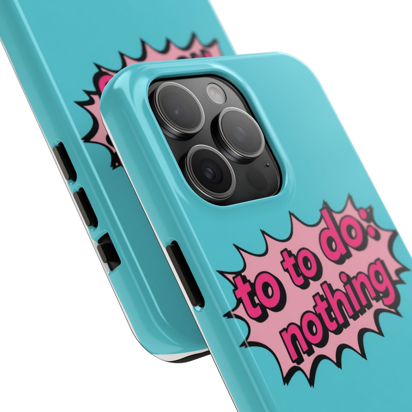 Funky Tough Phone Case - 'To Do: Nothing' Design for Chill Vibes