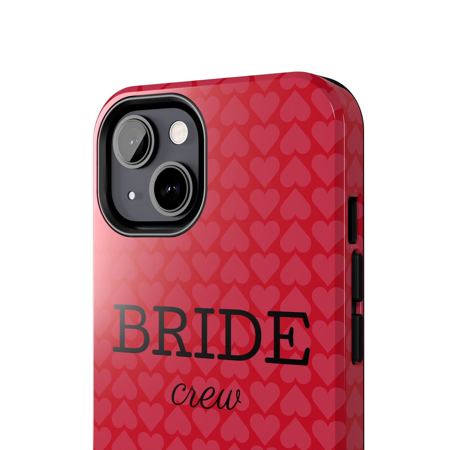 Bride Crew Tough Phone Case – Stylish Red Heart Design for Wedding Parties - for iPhone