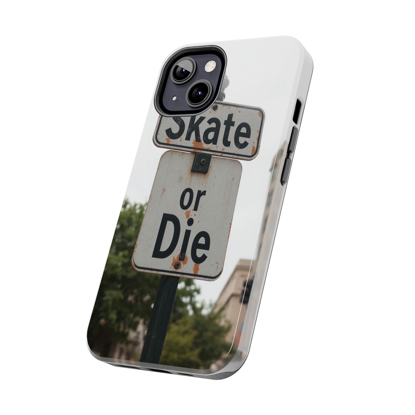 Skate or Die Tough Phone Case - Durable Protection for Skaters