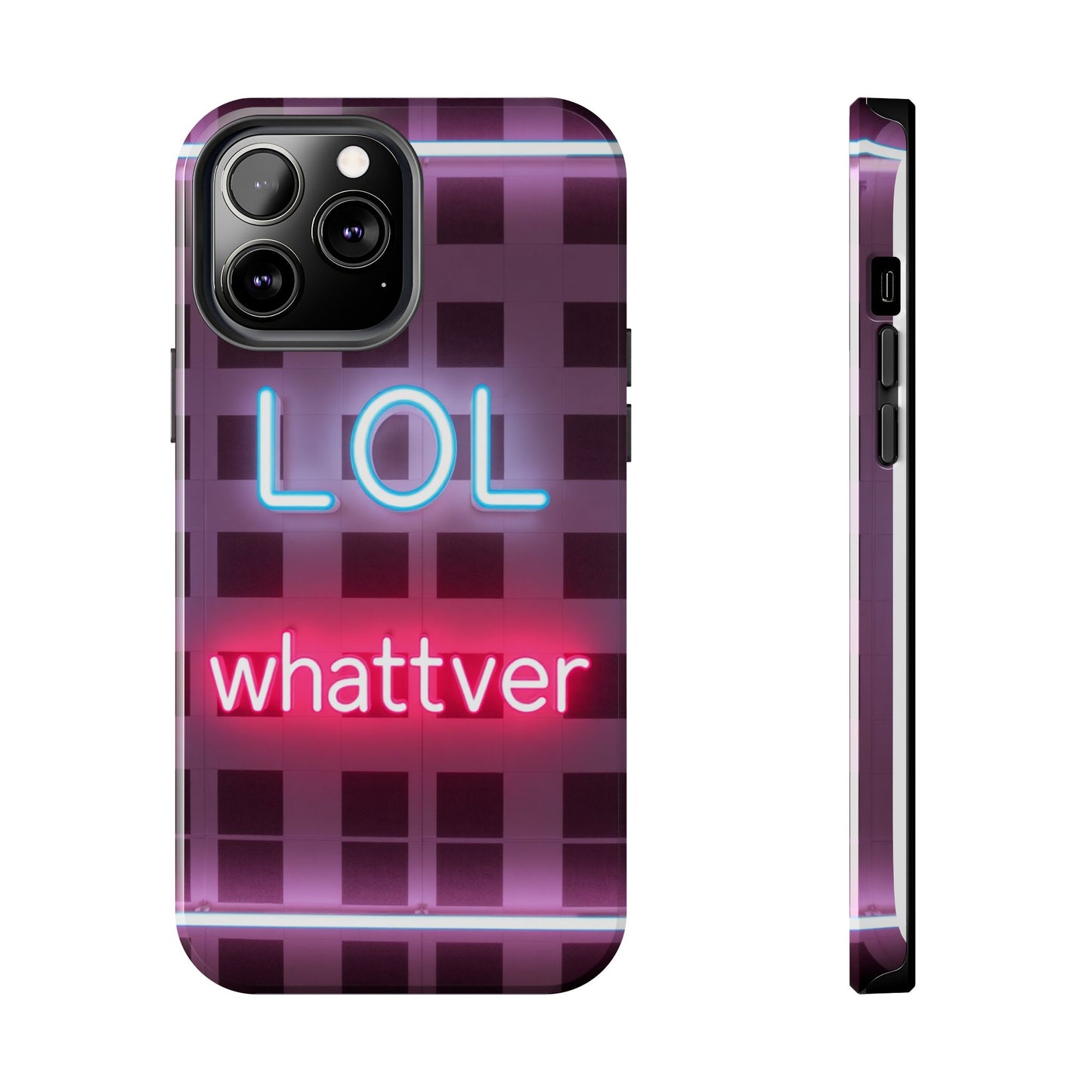 Neon Vibe Tough Phone Case - 'LOL Whatevr' Design for Trendsetters