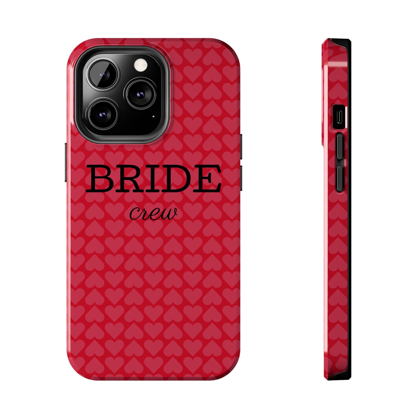 Bride Crew Tough Phone Case – Stylish Red Heart Design for Wedding Parties - for iPhone