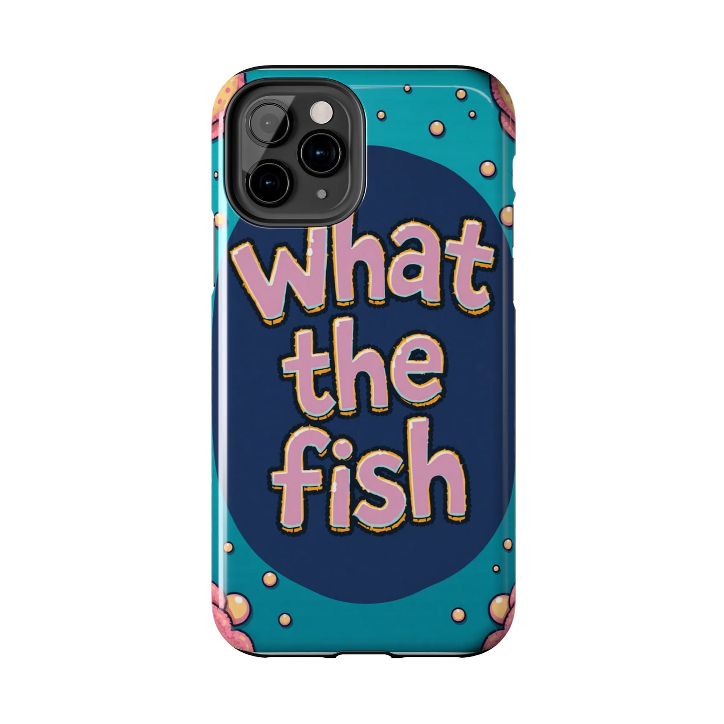 Playful Tough Phone Case - "What the Fish" Design
