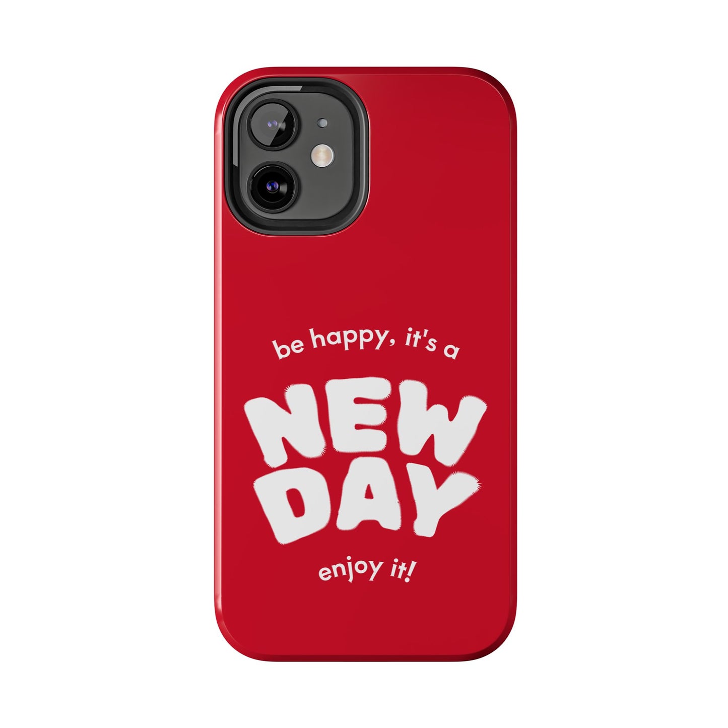 Inspirational Tough Phone Case - 'New Day' Design