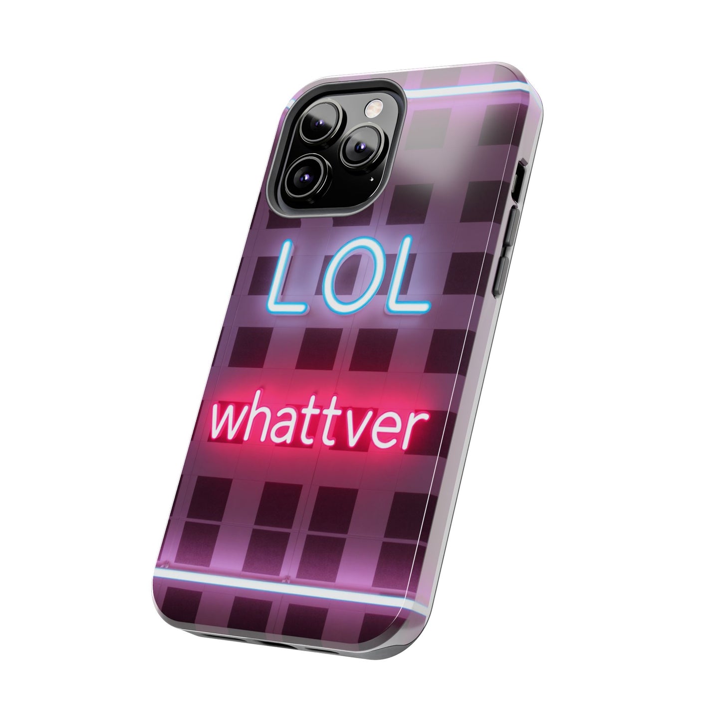 Neon Vibe Tough Phone Case - 'LOL Whatevr' Design for Trendsetters