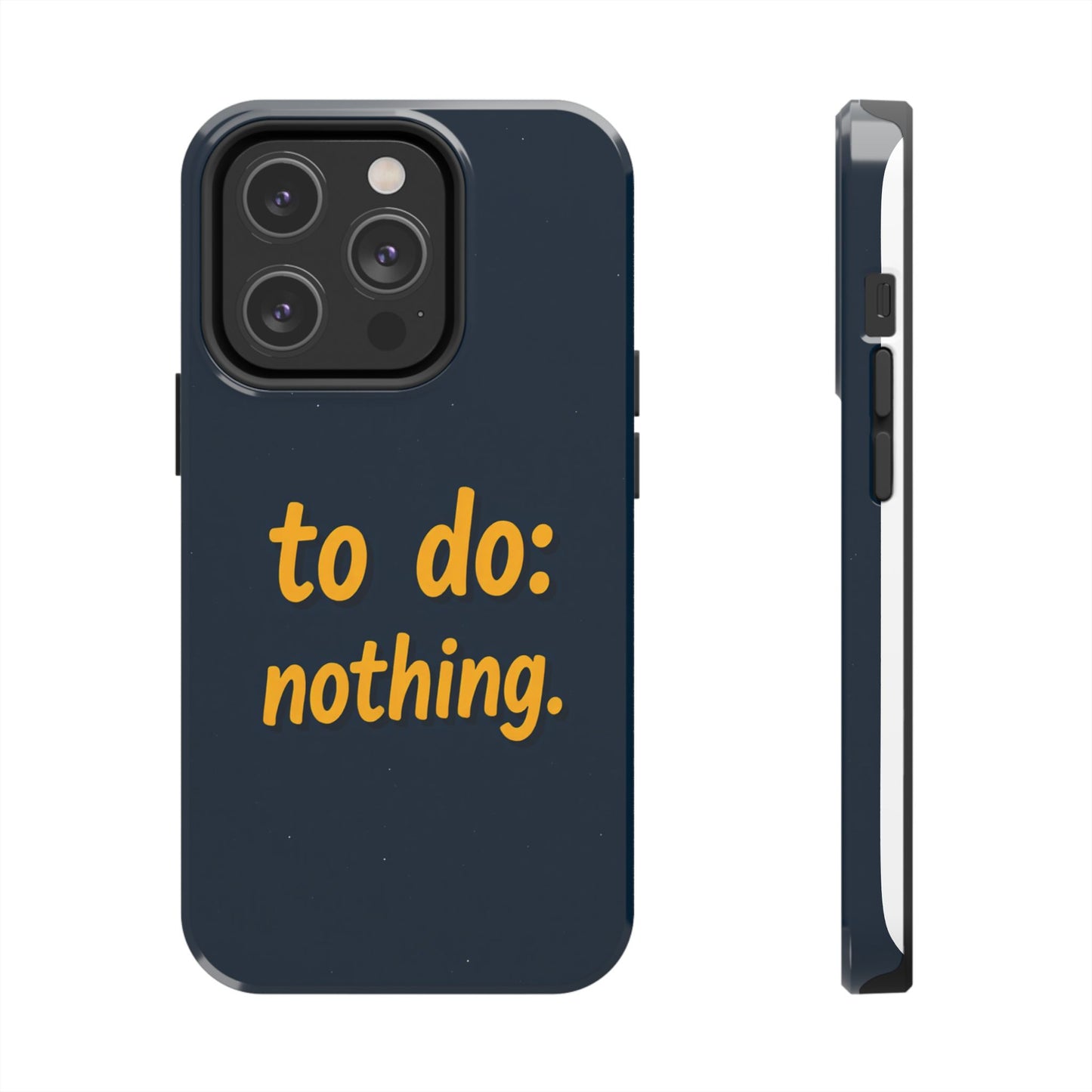 Funny Tough Phone Case - To Do: Nothing | Unique Gift for College Students, Lazy Days, Relaxation Motivation, Minimalist Phone Cover