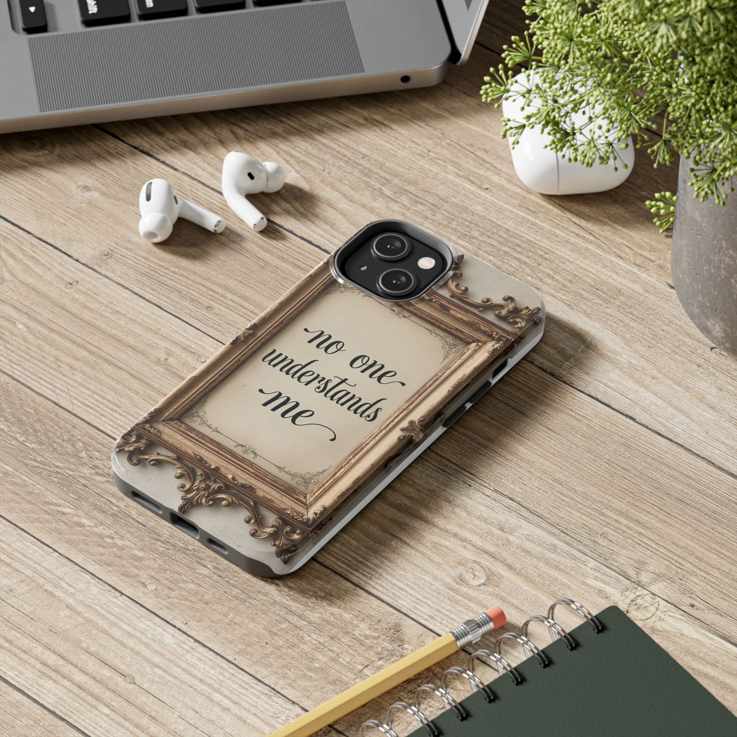 Personalized Tough Phone Case - "No One Understands Me" Design