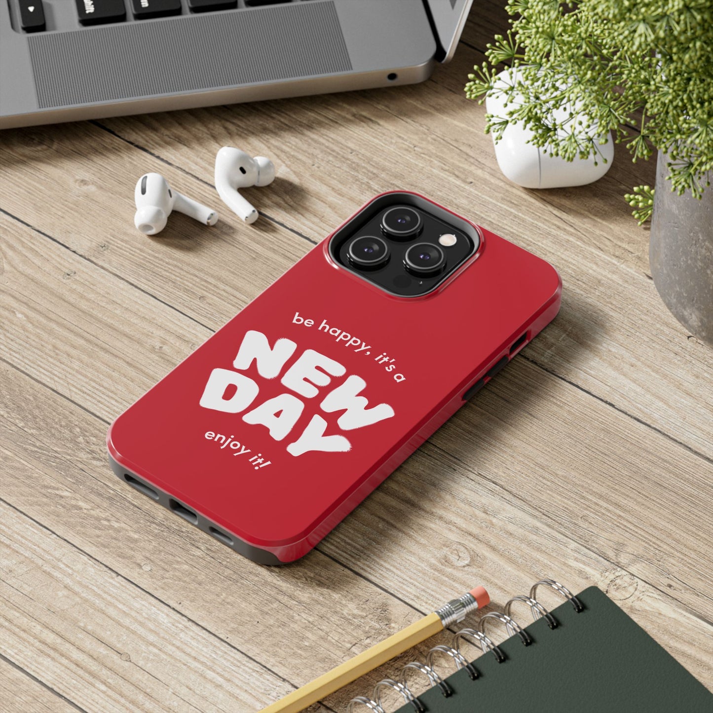 Inspirational Tough Phone Case - 'New Day' Design