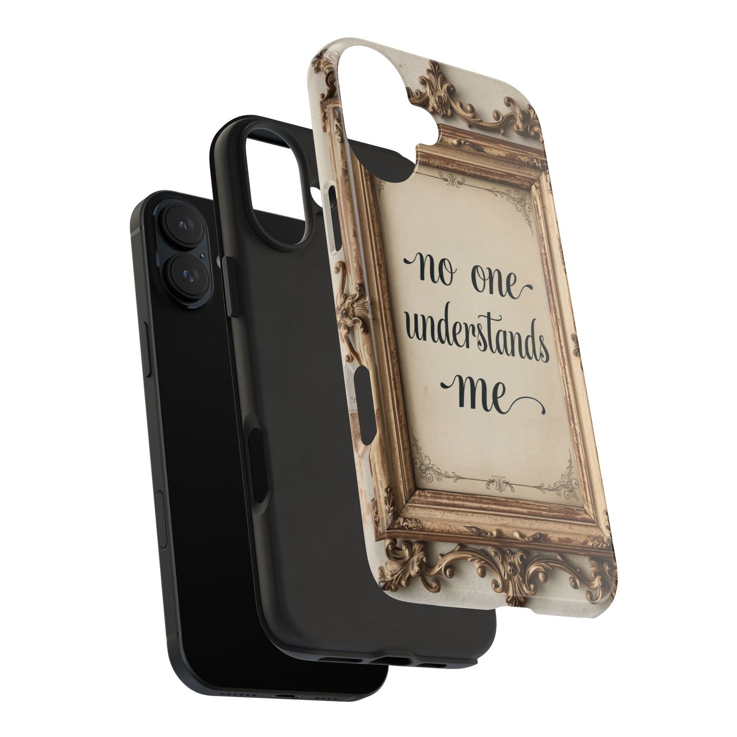 Personalized Tough Phone Case - "No One Understands Me" Design