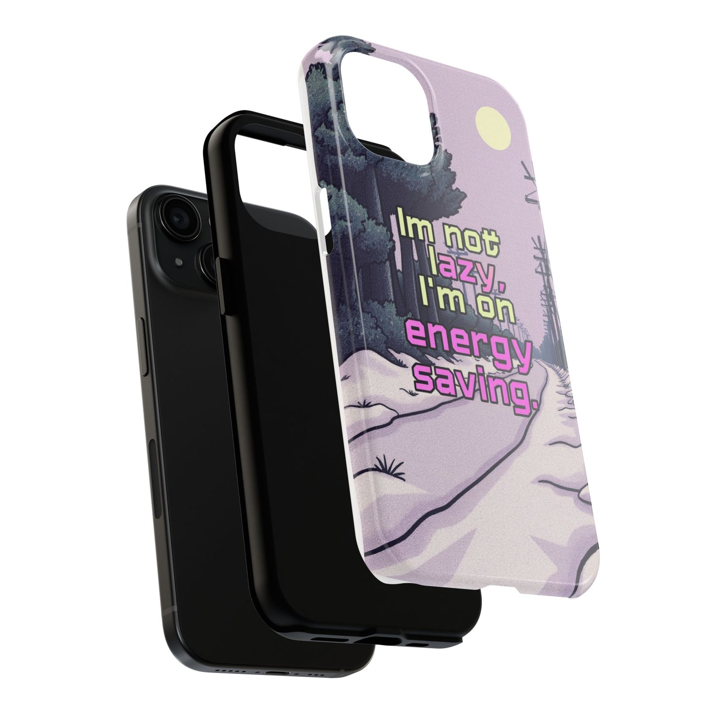 Humorous Tough Phone Case – "I'm Not Lazy, I'm On Energy Saving"