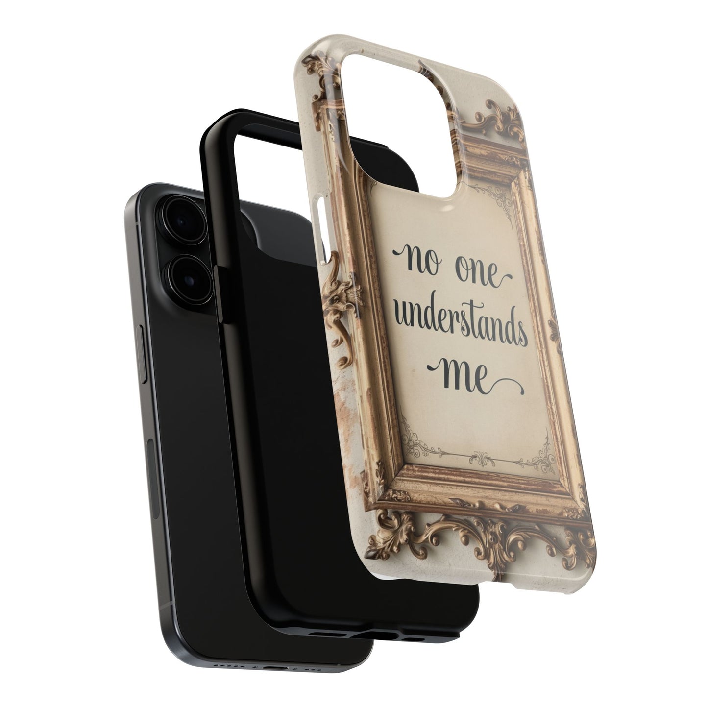 Personalized Tough Phone Case - "No One Understands Me" Design