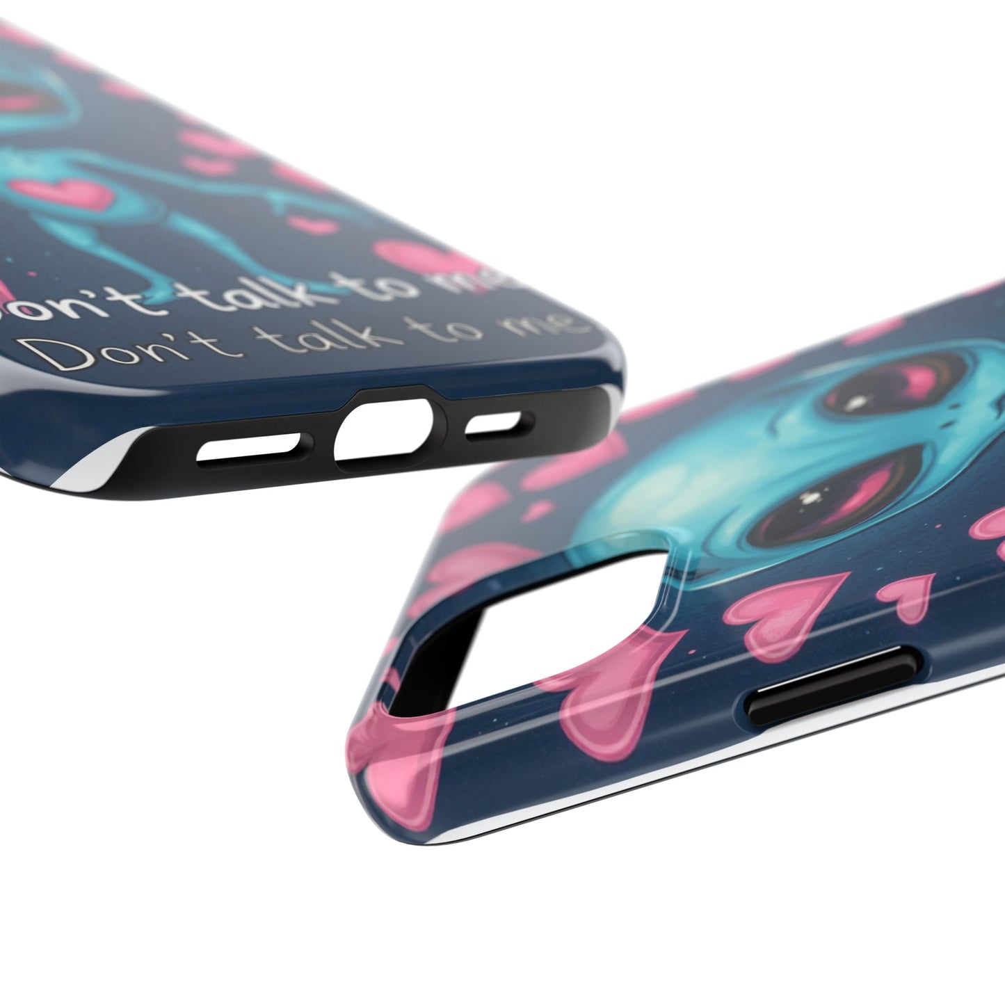 Alien Love Tough Phone Case – "Don't Talk to Me" Design
