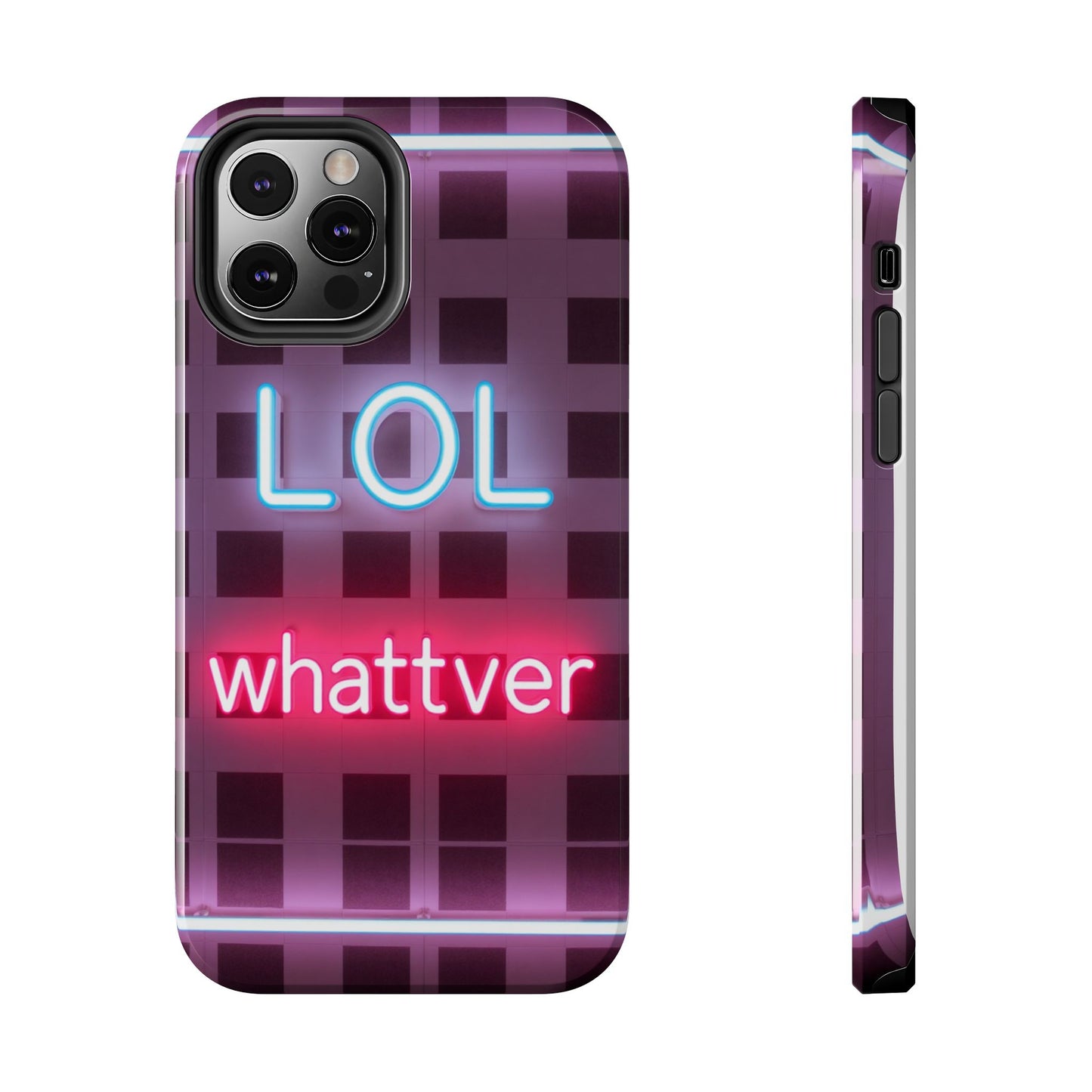 Neon Vibe Tough Phone Case - 'LOL Whatevr' Design for Trendsetters