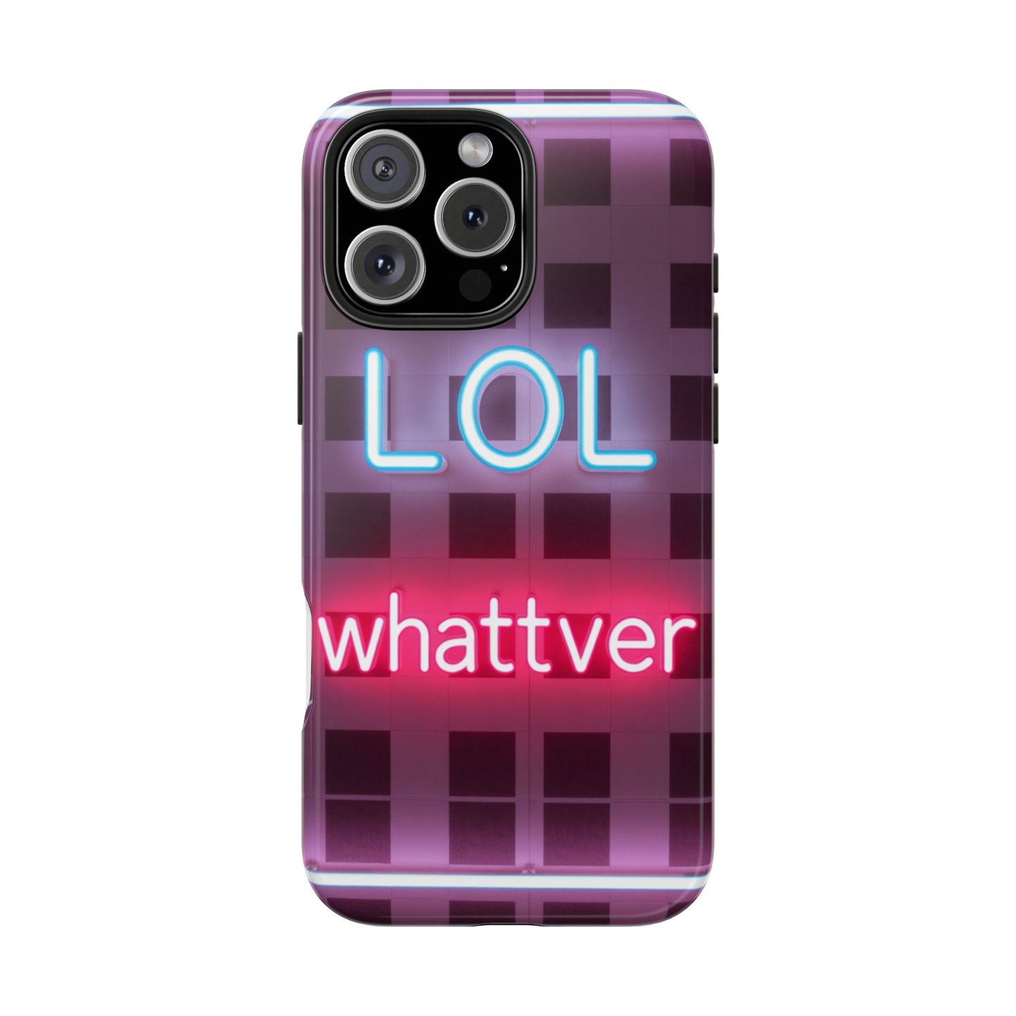 Neon Vibe Tough Phone Case - 'LOL Whatevr' Design for Trendsetters