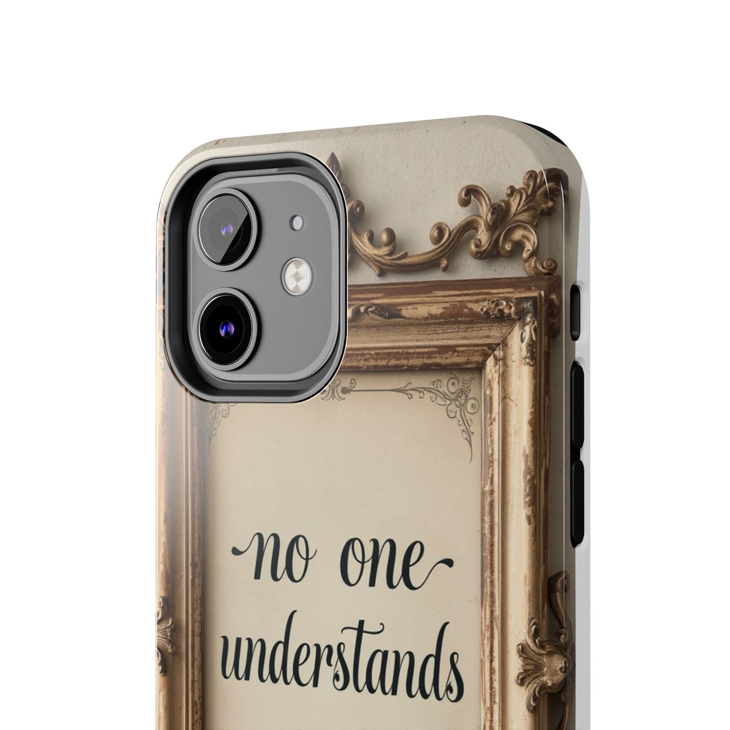 Personalized Tough Phone Case - "No One Understands Me" Design