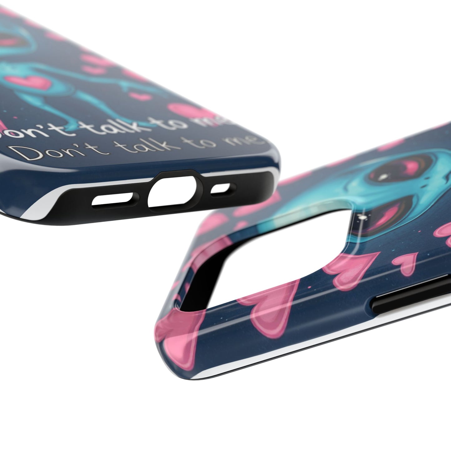 Alien Love Tough Phone Case – "Don't Talk to Me" Design