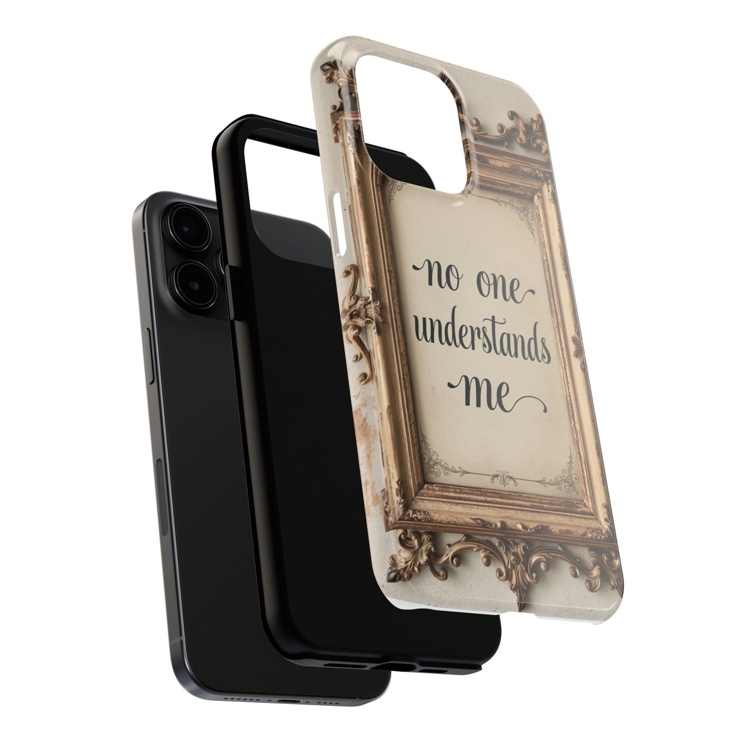 Personalized Tough Phone Case - "No One Understands Me" Design