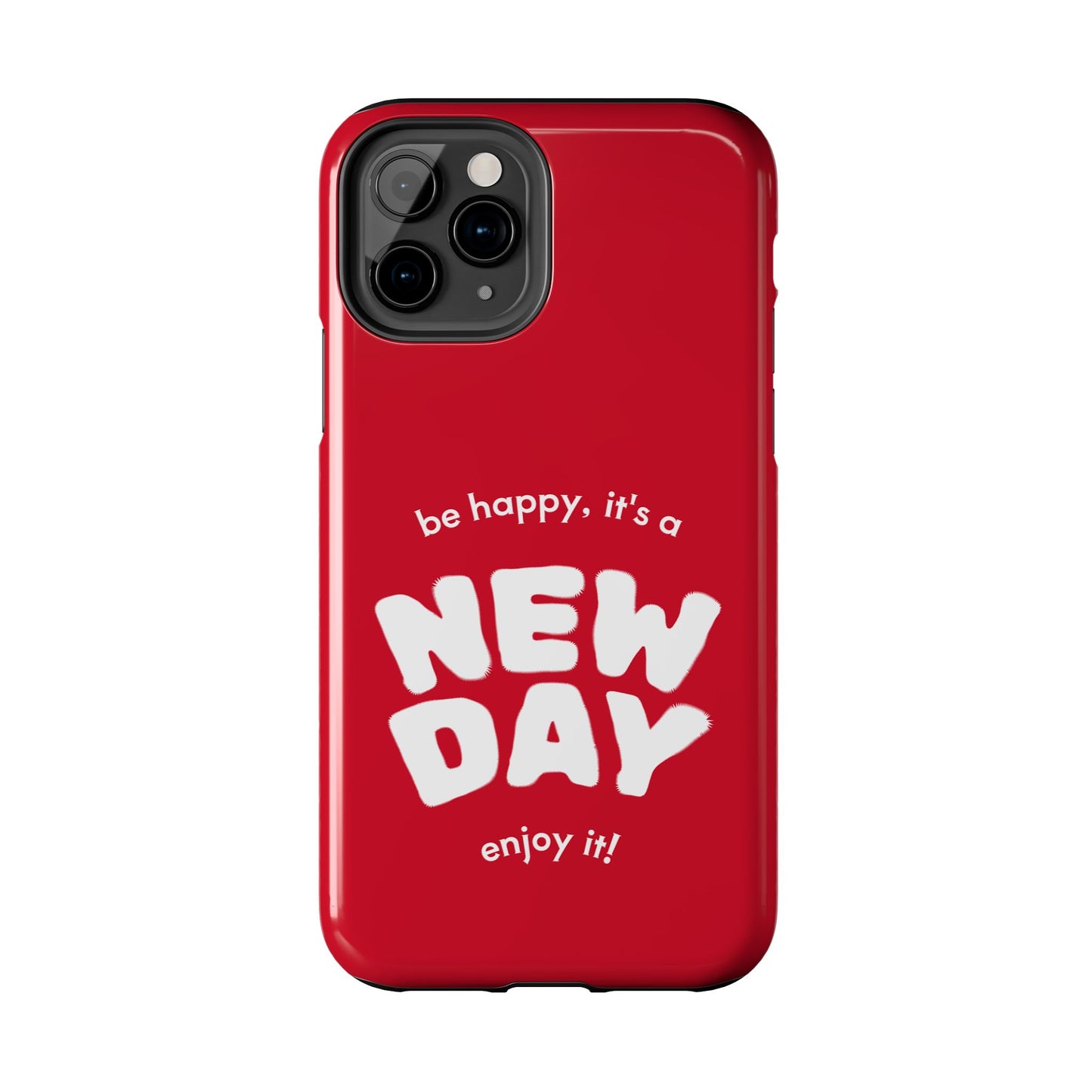 Inspirational Tough Phone Case - 'New Day' Design