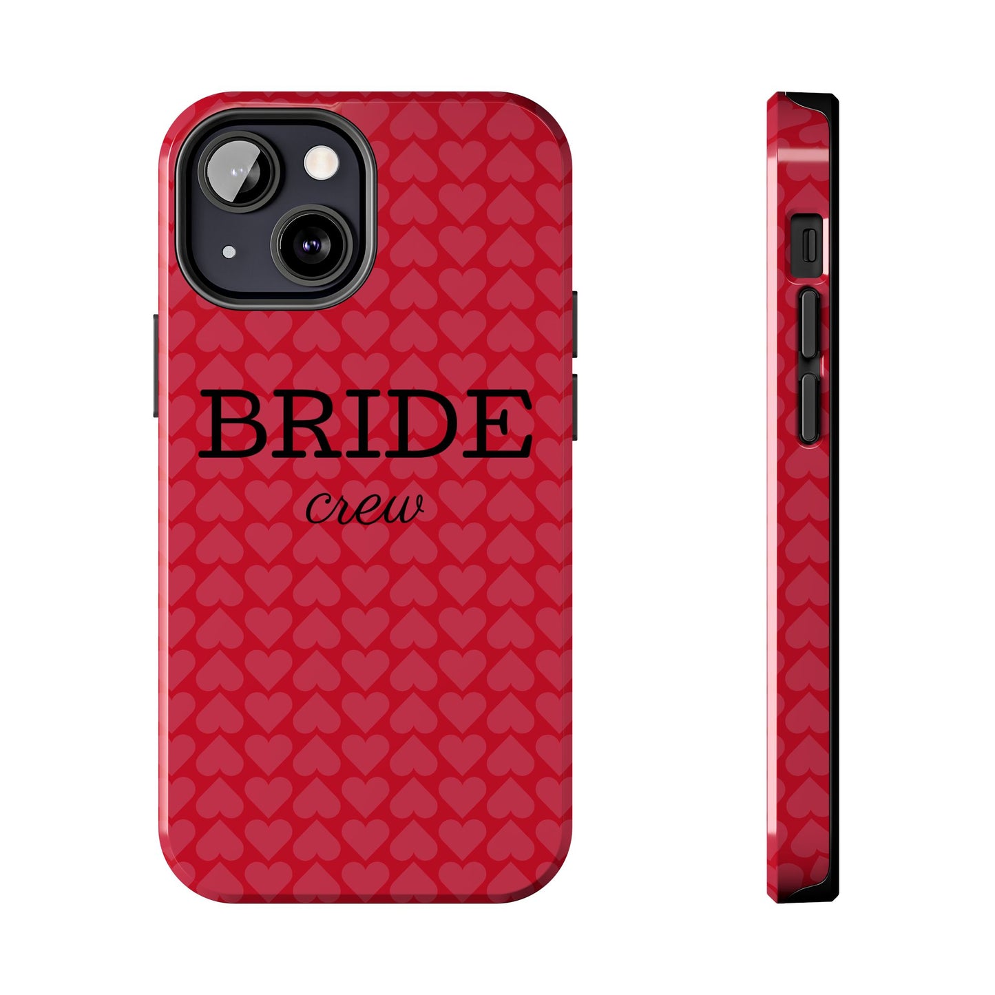Bride Crew Tough Phone Case – Stylish Red Heart Design for Wedding Parties - for iPhone