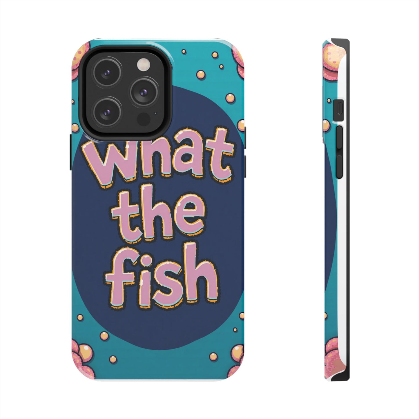 Playful Tough Phone Case - "What the Fish" Design