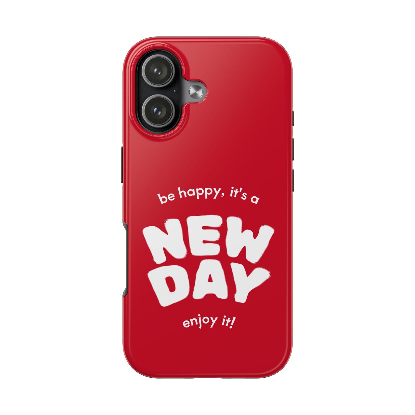 Inspirational Tough Phone Case - 'New Day' Design