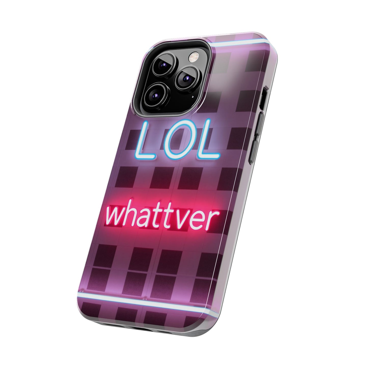 Neon Vibe Tough Phone Case - 'LOL Whatevr' Design for Trendsetters