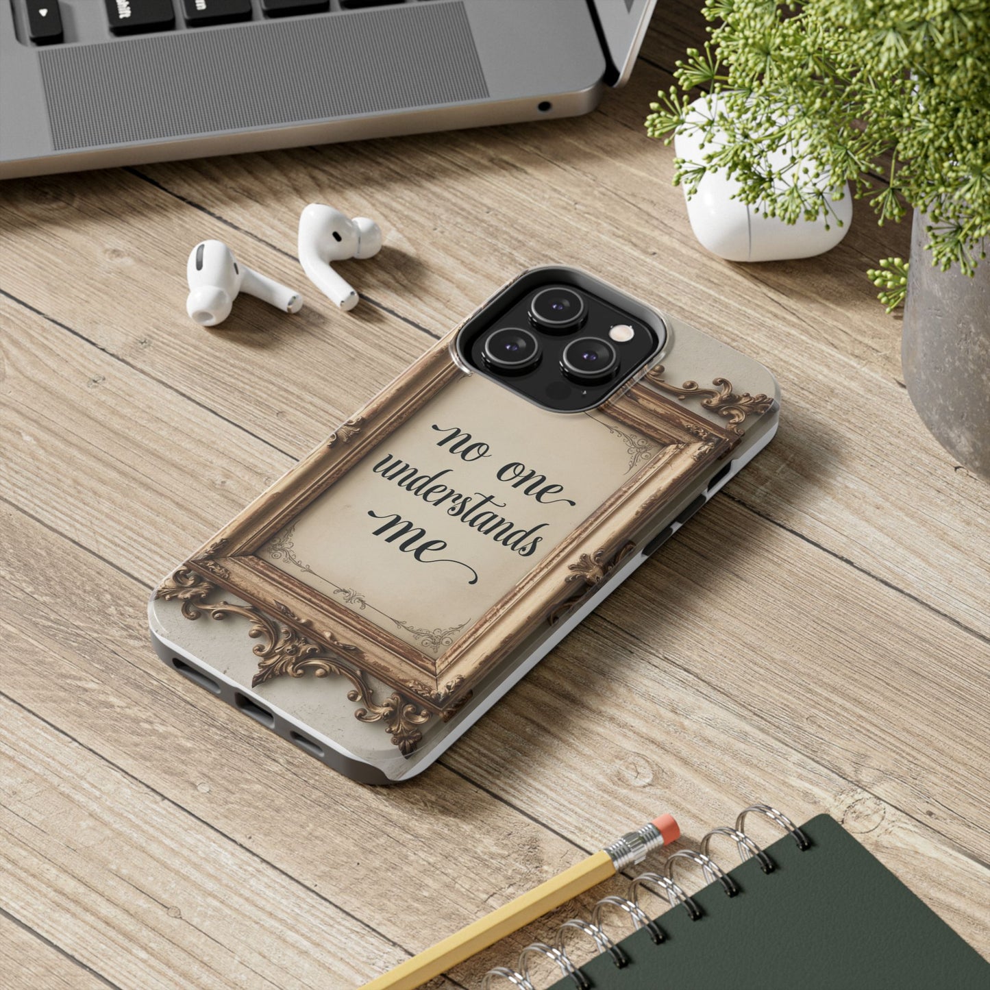Personalized Tough Phone Case - "No One Understands Me" Design