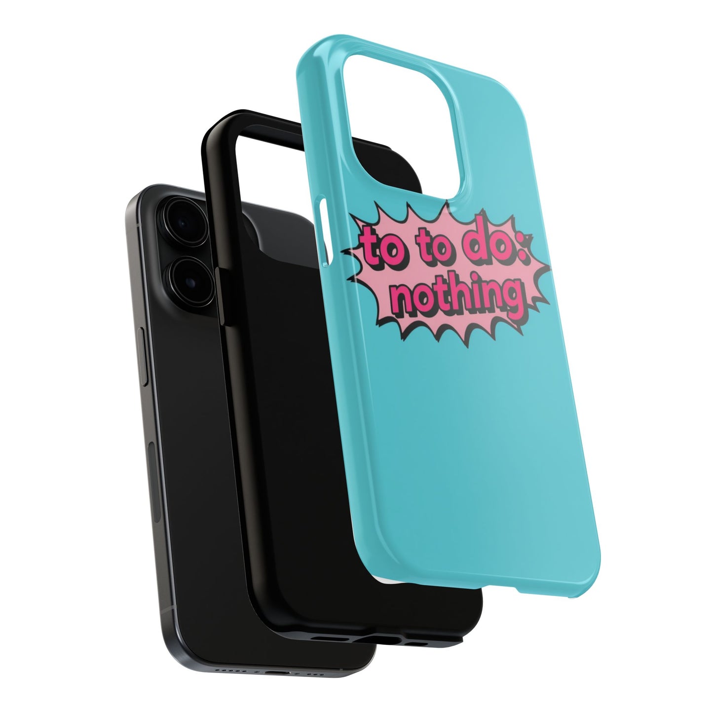 Funky Tough Phone Case - 'To Do: Nothing' Design for Chill Vibes