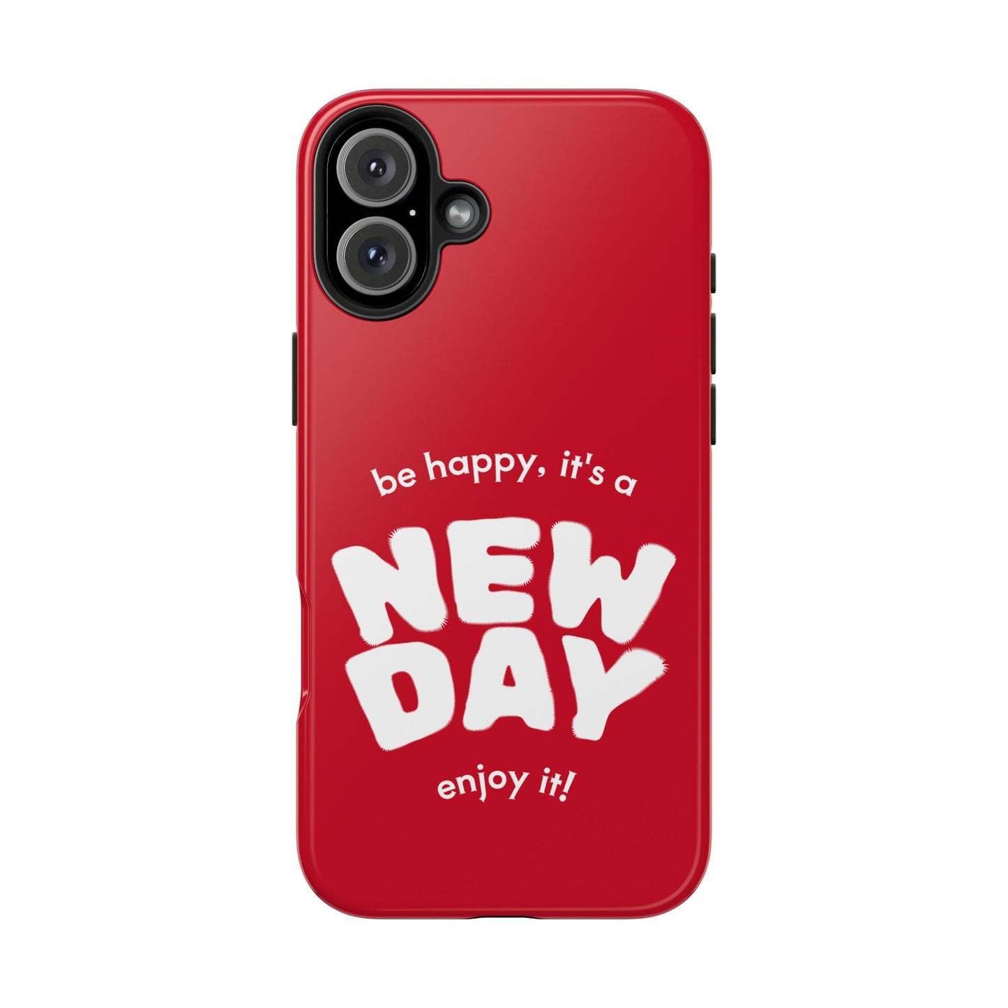 Inspirational Tough Phone Case - 'New Day' Design