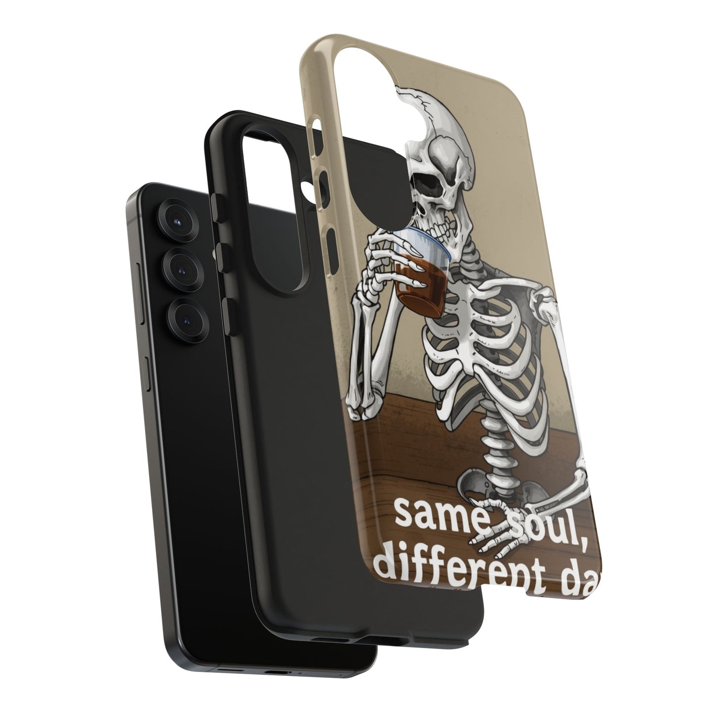 Funny Skeleton Phone Case - 'Same Soul, Different Day' Tough Cover