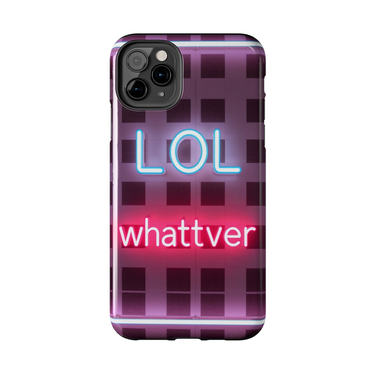 Neon Vibe Tough Phone Case - 'LOL Whatevr' Design for Trendsetters